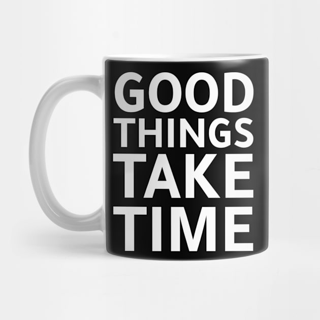 good things need time by azab